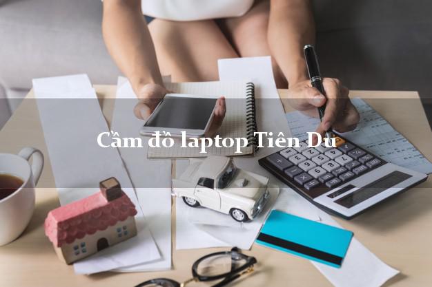 Cầm đồ laptop Tiên Du Bắc Ninh