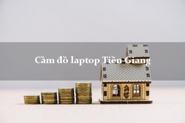 Cầm đồ laptop Tiền Giang