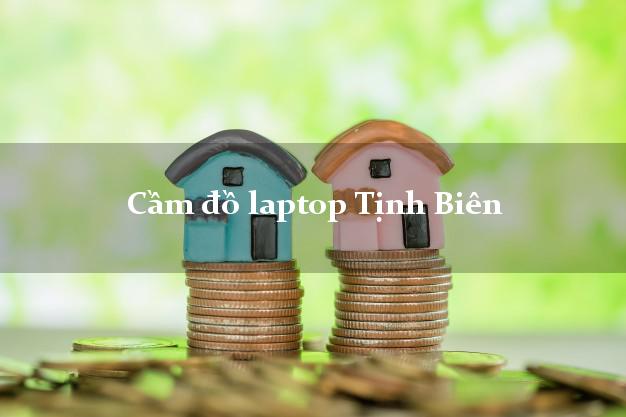 Cầm đồ laptop Tịnh Biên An Giang