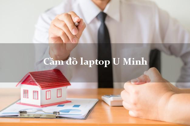 Cầm đồ laptop U Minh Cà Mau