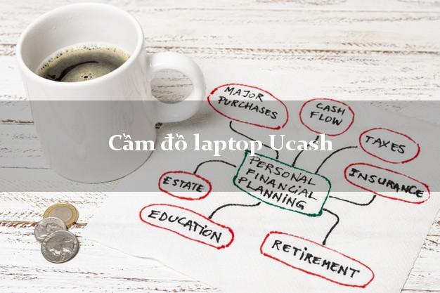 Cầm đồ laptop Ucash Online