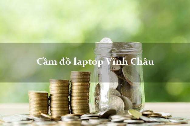 Cầm đồ laptop Vĩnh Châu Sóc Trăng