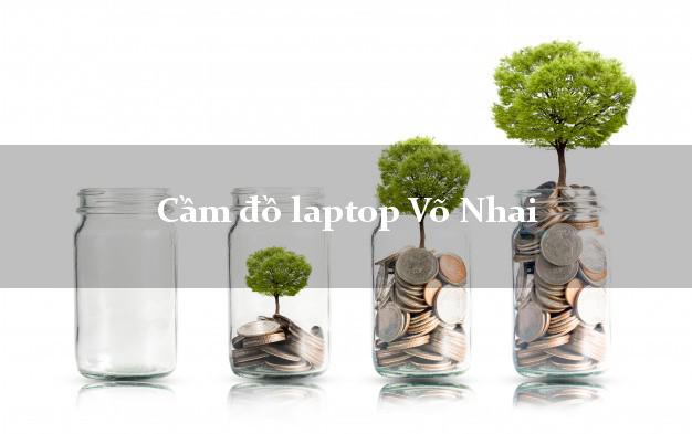 Cầm đồ laptop Võ Nhai Thái Nguyên